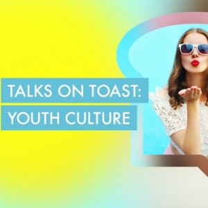 Food for thought on marketing to youth at McCann’s first Talks on Toast event